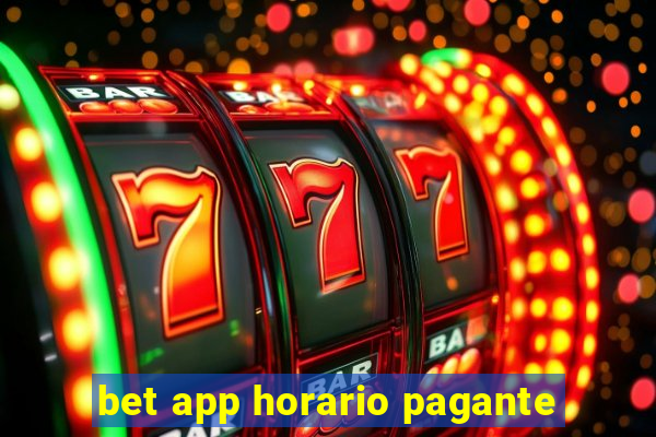 bet app horario pagante